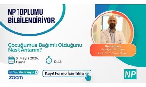 np-toplumu-bilgilendiriyor-cocugumun-bagimli-oldugunu-nasil-anlarim-konusu-ele-alinacak-Gffkrxvm.jpg